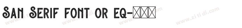San Serif font or eq字体转换